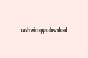 cash win apps download