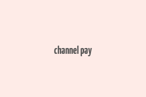 channel pay