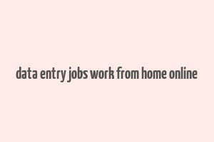 data entry jobs work from home online