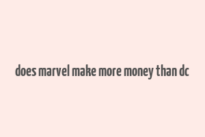 does marvel make more money than dc