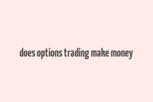 does options trading make money