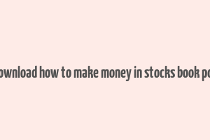 download how to make money in stocks book pdf