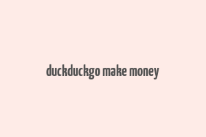 duckduckgo make money