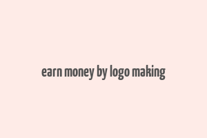 earn money by logo making