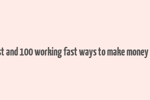 easiest and 100 working fast ways to make money online