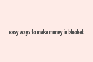 easy ways to make money in blooket