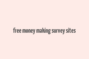 free money making survey sites