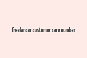 freelancer customer care number