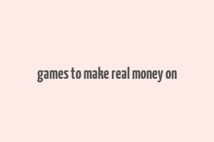 games to make real money on