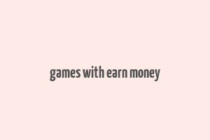 games with earn money