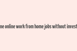 genuine online work from home jobs without investment