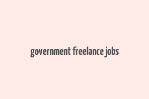 government freelance jobs