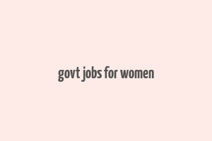 govt jobs for women