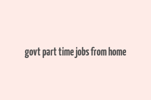 govt part time jobs from home