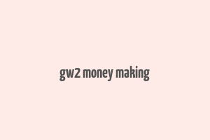 gw2 money making