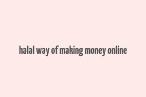 halal way of making money online