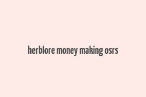 herblore money making osrs