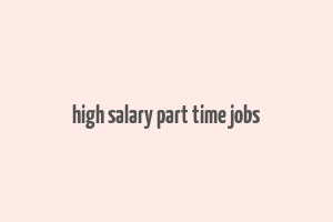 high salary part time jobs