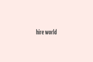 hire world