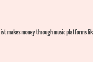 how artist makes money through music platforms like saavn