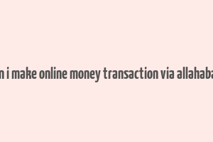 how can i make online money transaction via allahabad bank