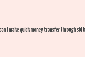 how can i make quick money transfer through sbi buddy