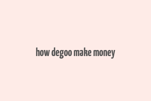 how degoo make money