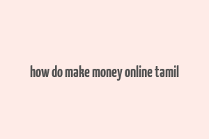 how do make money online tamil