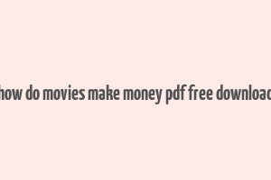 how do movies make money pdf free download