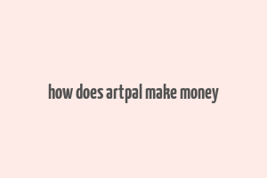 how does artpal make money