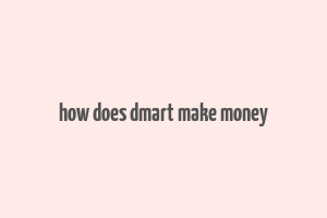 how does dmart make money