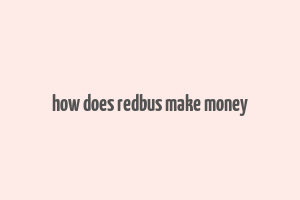 how does redbus make money