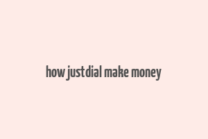 how justdial make money