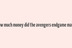 how much money did the avengers endgame make