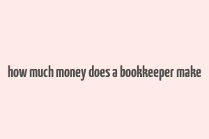 how much money does a bookkeeper make