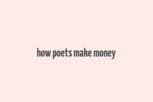 how poets make money