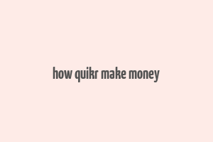 how quikr make money