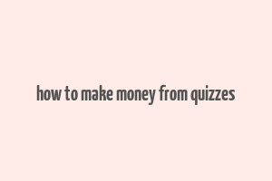 how to make money from quizzes