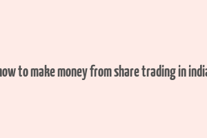 how to make money from share trading in india