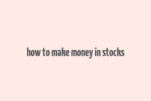 how to make money in stocks