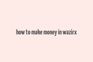 how to make money in wazirx