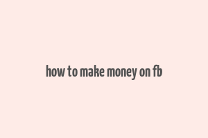 how to make money on fb