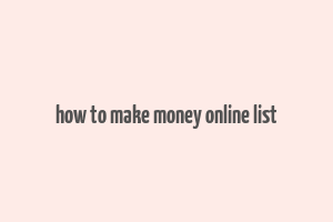 how to make money online list