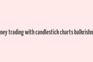 how to make money trading with candlestick charts balkrishna m. sadekar pdf