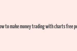 how to make money trading with charts free pdf