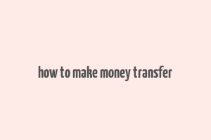 how to make money transfer