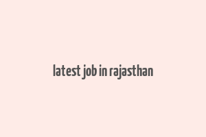 latest job in rajasthan