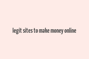 legit sites to make money online