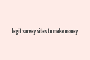 legit survey sites to make money