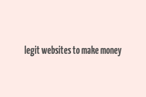 legit websites to make money